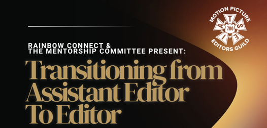 <span class=''>Rainbow Connect & The Mentorship Committee Present: Transitioning from Assistant Editor to Editor</span>